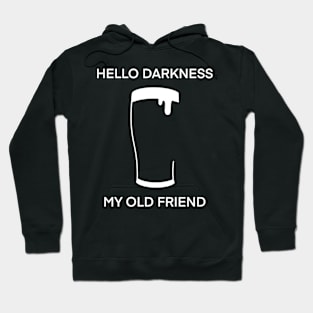 Hello Darkness My Old Friend Hoodie